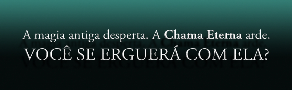 Despertar da chama eterna