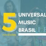 Universal Music Brasil: Confira as novidades nacionais