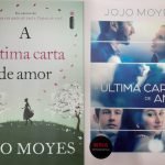 A imagem mostra dois exemplares de A Última Carta de Amor. Do lado esquerdo, a original, com o título acima ne a silhueta de uma mulher com um vestido que vai até o tornozelo; ela está andando em um campo. Na imagem da direita, há a contra capa com a imagem da adaptação da Netflix.
