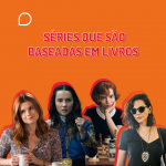 10 séries baseadas em livros que você talvez não saiba