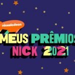 Meus Prêmios Nick 2021: Nickelodeon divulga as indicações da 22ª edição do evento queridinho do públ...