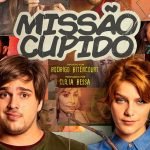 Resenha | Missão Cupido: um filme nacional para rir e se apaixonar