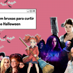 Lista | 11 filmes de bruxas para curtir no Halloween