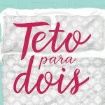 Resenha: Teto Para Dois ?