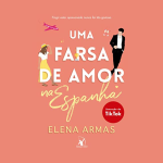 Resenha Uma Farsa de Amor na Espanha