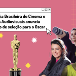 Academia Brasileira de Cinema e Artes Audiovisuais anuncia comissão de seleção para o Oscar