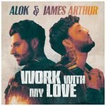 Alok lança Work With My Love: seu primeiro single de 2023