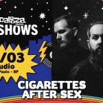 Lolla Sideshows: Festival anuncia show a parte com a banda Cigarettes After Sex