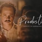 Predestinado - Arigó e o Espírito de Dr. Fritz é a estreia  do mês de abril no Telecine Premium