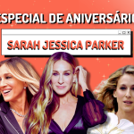 Especial | Aniversário de Sarah Jessica Parker: 7 produções icônicas para comemorar a data