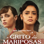 A série O Grito das Mariposas está disponível no Star+
