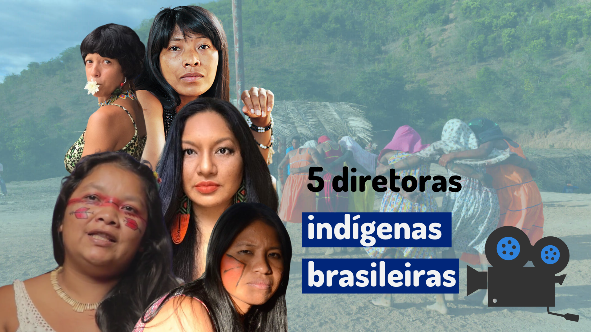 5 diretoras indígenas brasileiras