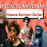 Especial de aniversário Helena Bonham Carter