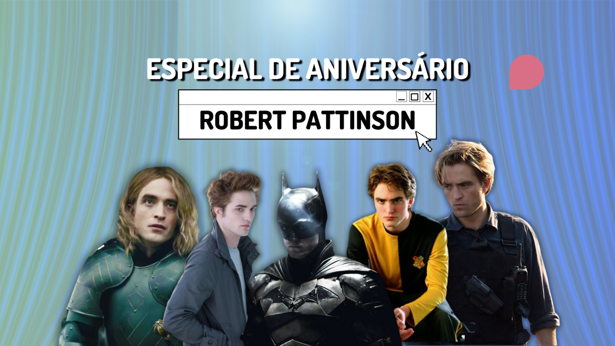 Especial Aniversário do Robert Pattinson