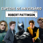 Especial Aniversário do Robert Pattinson
