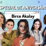 Birce Akalay: relembre a carreira de sucesso da atriz turca