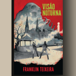 Visão Noturna, novo terror nacional mescla suspense e romance