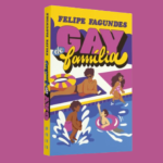 Gay de Família: livro faz debates importantes de forma bem-humorada