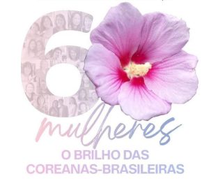 60 Mulheres - O Brilho das Coreanas Brasileiras