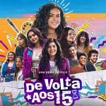 Temporada final da série De Volta aos 15 estreia em agosto