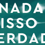Nada Disso é Verdade