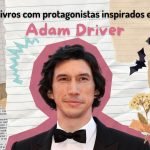 8 livros com protagonistas inspirados em Adam Driver