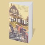 Catherine Newman explora a meia-idade feminina em Sanduíche, seu novo romance publicado pela nVersos