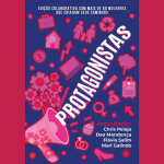 Protagonistas: pré-venda atinge marca de mil exemplares e celebra diversidade feminina