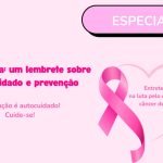 Outubro Rosa: um lembrete sobre o autocuidado e a importância da prevenção do câncer de mama