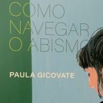 Como Navegar o Abismo: Paula Gicovate lança livro sobre luto, recomeço e laços familiares