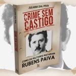 Livro de Juliana Dal Piva sobre o assassinato de Rubens Paiva é finalista do Prêmio Jabuti Acadêmico...